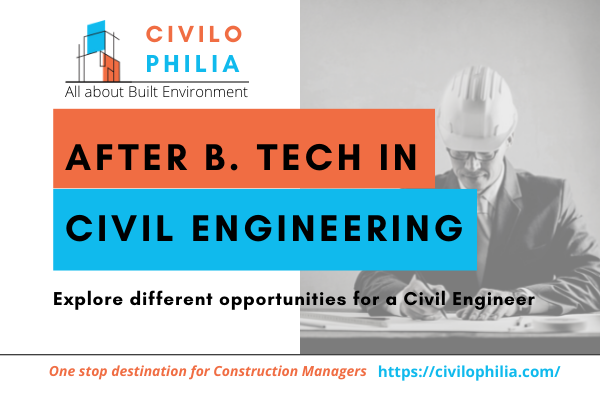 Career opportunities after B. Tech in Civil Engineering